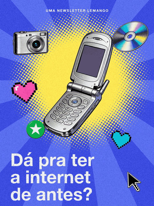 Dá pra ter a internet de antes? Uma newsletter Lemango